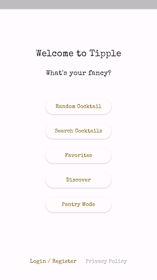 Tipple app home screen: Welcome to Tipple — Random Cocktail, Search Cocktails, Favorites, Discover, Pantry Mode